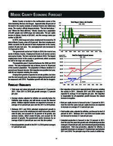 Modoc county EconoMic ForEcast Modoc County is located in the northeastern corner of the state bordering Nevada and Oregon. Approximately 90 percent of the land in the county consists of national forests and wilderness a