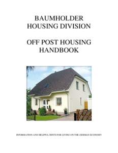 BAUMHOLDER HOUSING DIVISION OFF POST HOUSING HANDBOOK  INFORMATION AND HELPFUL HINTS FOR LIVING ON THE GERMAN ECONOMY