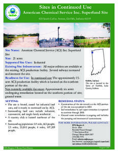 Sites in Continued Use  American Chemical Service Inc. Superfund Site 420 South Colfax Avenue, Grifﬁth, Indiana[removed]Site Name: American Chemical Service (ACS) Inc. Superfund