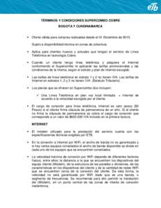 TÉRMINOS Y CONDICIONES SUPERCOMBO COBRE BOGOTA Y CUNDINAMARCA  Oferta válida para compras realizadas desde el 01 Diciembre deSujeto a disponibilidad técnica en zonas de cobertura.