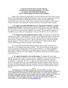 Comments of David Cohen, Executive Director, Department for Professional Employees, AFL-CIO, at April 13, 2011 White House Meeting on OECD “Draft Principles for Internet Policy-Making” Thank you for inviting our part