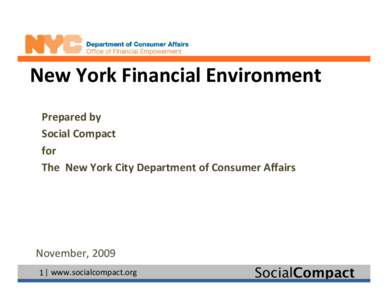New York Financial Environment Prepared by  Social Compact  for  The  New York City Department of Consumer Affairs 