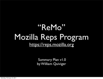 “ReMo” Mozilla Reps Program https://reps.mozilla.org Summary Plan v1.0 by William Quiviger