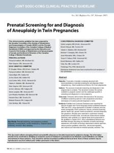 JOINT SOGC-CCMG CLINICAL PRACTICE GUIDELINE No[removed]Replaces No. 187, February[removed]Prenatal Screening for and Diagnosis of Aneuploidy in Twin Pregnancies This clinical practice guideline has been prepared by