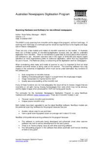 Australian Newspapers Digitisation Program  Scanning Hardware and Software for microfilmed newspapers Author: Rose Holley (Manager – ANDP) Version: 1.0 Date: 8 October 2007