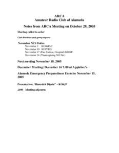 ARCA Amateur Radio Club of Alameda Notes from ARCA Meeting on October 28, 2005 Meeting called to order Club Business and group reports