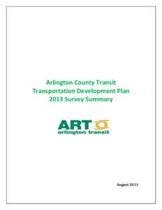 Arlington County Transit Transportation Development Plan 2013 Survey Summary August 2013