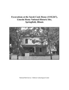 Excavations at the Sarah Cook House (11SG267), Lincoln Home National Historic Site, Springfield, Illinois National Park Service - Midwest Archeological Center