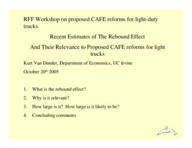 Recent Estimates of the Rebound Effect and Their Relevance to Proposed CAFE Reforms for Light Trucks