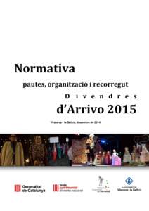 Normativa pautes, organització i recorregut D i v e n d r e s d’Arrivo 2015 Vilanova i la Geltrú, desembre de 2014