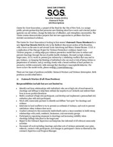 Save Our Streets (S.O.S.) Outreach Team Job Descriptions Center for Court Innovation, a project of the Fund for the City of New York, is a unique public-private partnership that promotes new thinking about how courts and