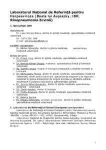 Laboratorul Naţional de Referinţă pentru Herpesviroze (Boala lui Aujeszky, IBR, Rinopneumonia Ecvină) 1. Specialiştii LNR Coordonator