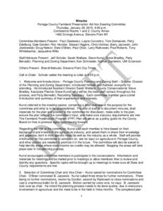 Minutes Portage County Farmland Preservation Ad-Hoc Steering Committee Thursday, January 29, 2015, 6:00 p.m. Conference Rooms 1 and 2, County Annex 1462 Strongs Avenue, Stevens Point WI Committee Members Present: Paul Ci