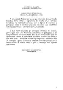 MINISTÉRIO DA EDUCAÇÃO UNIVERSIDADE FEDERAL DE LAVRAS CHAMADA PÚBLICA REITORIA Nº DESAFIO UFLA+ SOLUÇÕES INOVADORAS