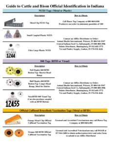 Guide to Cattle and Bison Official Identification in Indiana NUES Tags (Metal or Plastic) Description How to Obtain