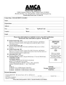 Membership Application[removed]Commerce Parkway, Suite C, Mount Laurel, NJ[removed]Ph: [removed]Fax: [removed]Email: [removed] Membership Period: July 1 to June 30 Contact Data – PLEASE PRINT CLEARLY Name:_