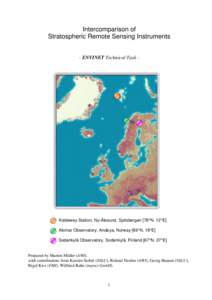 Intercomparison of Stratospheric Remote Sensing Instruments - ENVINET Technical Task - Koldewey Station, Ny-Ålesund, Spitsbergen [78°N, 12°E] Alomar Observatory, Andøya, Norway [69°N, 16°E]