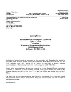 Meeting Notice Board of Private Investigator Examiners April 12, [removed]:00am Division of Professional Registration 3605 Missouri Blvd