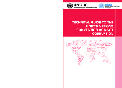 Vienna International Centre, PO Box 500, 1400 Vienna, Austria Tel.: (+[removed], Fax: (+[removed], www.unodc.org TECHNICAL GUIDE TO THE UNITED NATIONS CONVENTION AGAINST