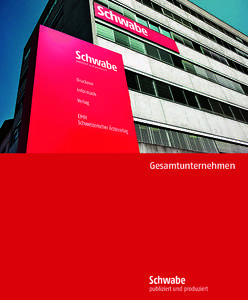 Gesamtunternehmen  Das Gesamtunternehmen Schwabe AG im Überblick Schwabe Verlag