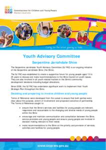 Youth Advisory Committee Serpentine Jarrahdale Shire The Serpentine Jarrahdale Youth Advisory Committee (SJ YAC) is an ongoing initiative of the Serpentine Jarrahdale Shire (the Shire). The SJ YAC was established to crea