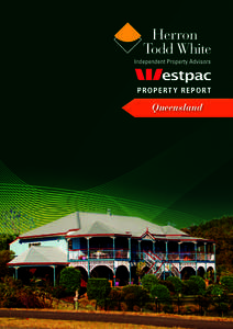 Propert y Report  Queensland National overview In this edition of the Westpac Herron Todd White Residential