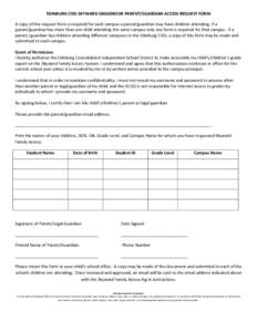 EDINBURG CISD SKYWARD GRADEBOOK PARENT/GUARDIAN ACCESS REQUEST FORM A copy of this request form is required for each campus a parent/guardian may have children attending. If a parent/guardian has more than one child atte