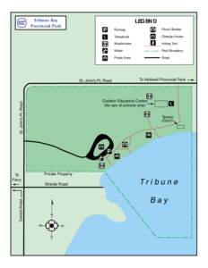Tribune Bay Provincial Park LEGEND  St. John’s Pt. Road