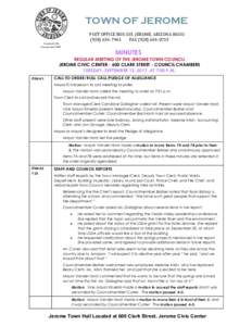 TOWN OF JEROME Founded	1876	 	 																						Incorporated	1899 POST	OFFICE	BOX	335,	JEROME,	ARIZONA	86331	 (928)									FAX	(928)	