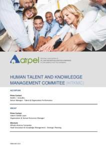 HUMAN TALENT AND KNOWLEDGE MANAGEMENT COMMITEE (HTKMC) ACCENTURE Prime Contact Andrés I. González Senior Manager - Talent & Organization Performance