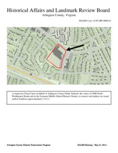 Historical Affairs and Landmark Review Board Arlington County, Virginia HALRB Case[removed]HP1400014) A request by Faron Cater on behalf of Arlington County Public Schools, the owner of 5800 North Washington Boulevard in 