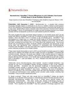 Neumedicines’ HemaMax™ Proves Efficacious in a GLP, Blinded, Non-human Primate Study in Acute Radiation Syndrome Single Injection of Low-dose HemaMax™ Following Lethal Radiation Exposure Showed ~40% Survival Benefi