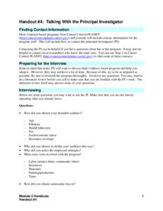 Handout #4: Talking With the Principal Investigator Finding Contact Information Most evidence-based programs from Cancer Control PLANET (http://cancercontrolplanet.cancer.gov/) and journals will include contact informati