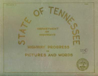 Text from the Highway Progress Pictures and Words published by the State of Tennessee Department of Highways in 1960