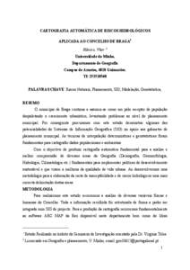 CARTOGRAFIA AUTOMÁTICA DE RISCOS HIDROLÓGICOS APLICADA AO CONCELHO DE BRAGA1 Ribeiro, Vítor 2