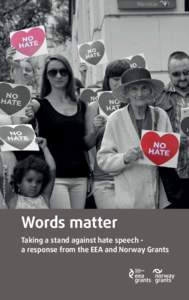 © Norwegian Embassy in Poland  Words matter Taking a stand against hate speech a response from the EEA and Norway Grants  Taking a stand