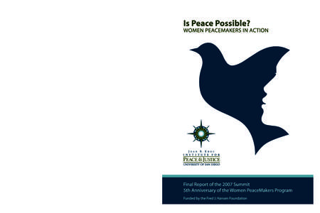 Social philosophy / Peace and conflict studies / University of San Diego / Peacebuilding / Catholic Relief Services / Juba talks / Lesley Abdela / Zen Peacemakers / Ethics / Peace / Joan Kroc