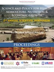 Science and Policy for Health, Agriculture, Nutrition & Economic Growth 2nd ANNUAL SCIENTIFIC SYMPOSIUM August 13-14, 2013