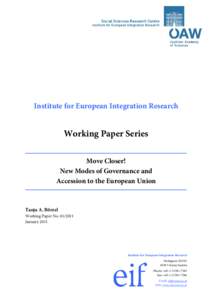 Institute for European Integration Research  Working Paper Series Move Closer! New Modes of Governance and Accession to the European Union