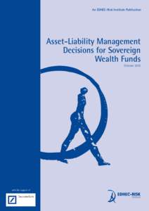 An EDHEC-Risk Institute Publication  Asset-Liability Management Decisions for Sovereign Wealth Funds October 2010