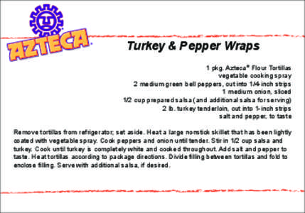 Turkey & Pepper Wraps 1 pkg. Azteca® Flour Tortillas vegetable cooking spray 2 medium green bell peppers, cut into 1/4-inch strips 1 medium onion, sliced 1/2 cup prepared salsa (and additional salsa for serving)