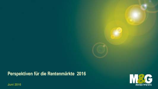 Perspektiven für die RentenmärkteJuni 2016  Dr. Wolfgang Bauer