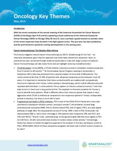 Oncology Key Themes May, 2014 Introduction With the recent conclusion of the annual meeting of the American Association for Cancer Research (AACR) at San Diego (April 4-9) and the upcoming annual conference of the Americ