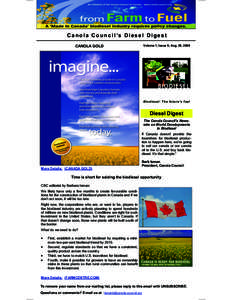 C a n o l a C o u n c i l ’s D i e s e l D i g e s t Volume 1, Issue 9, Aug. 28, 2006 CANOLA GOLD  Biodiesel: The future’s fuel
