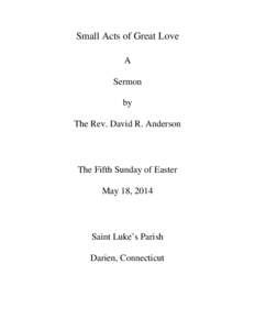 Small Acts of Great Love A Sermon by The Rev. David R. Anderson