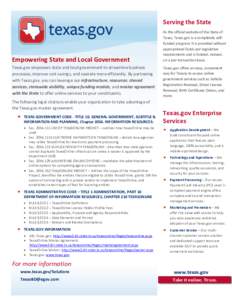 Serving the State  Empowering State and Local Government Texas.gov empowers state and local government to streamline business processes, improve cost savings, and operate more efficiently. By partnering with Texas.gov, y