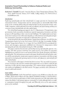 Innovative Transit Partnership to Enhance National Parks and Gateway Communities Katherine F. Turnbull, Executive Associate Director, Texas Transportation Institute, The Texas A&M University System, 3135 TAMU, College St