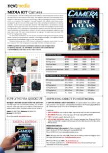 MEDIA KIT Camera Camera magazine is Australia’s leading publication for enthusiast-level photographers and for amateurs who want become more involved in their hobby. The magazine’s informative and entertaining style 