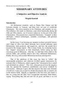 Melanesian Journal of TheologyMISSIONARY ATTITUDES A Subjective and Objective Analysis Mogola Kamiali Introduction