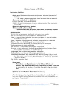 Harkness Seminar on The Odyssey Participation Guidelines • Refer to the text when needed during the discussion. A seminar is not a test of memory. • Your goal is to understand the ideas, issues, and values reflected 